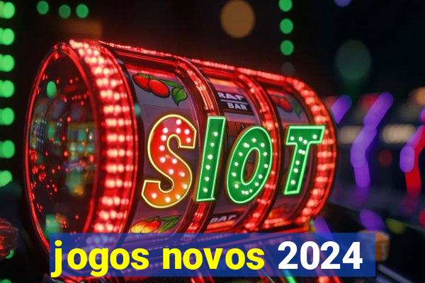 jogos novos 2024